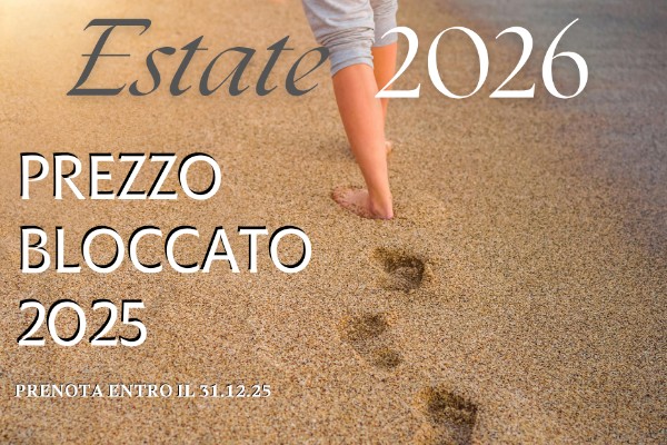 Vacanze 2026! Prenota Presto per ottenere la tariffa del 2025